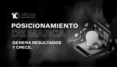 Posicionamiento de marca: Cómo generar campañas con resultados y crecer.